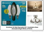 Ecosmart 40 Watt Equivalent B11 Candelabra Base Dimmable Bright White (3-pack). Fixed Price $11.48.